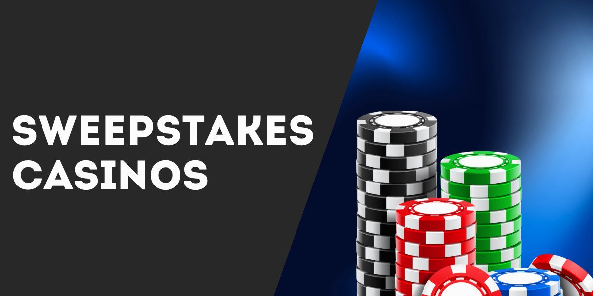 Sweepstakes Casinos