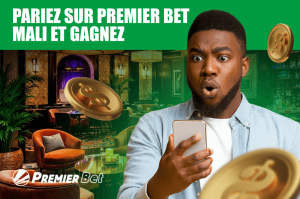 Pariez sur Premier Bet Mali et gagnez