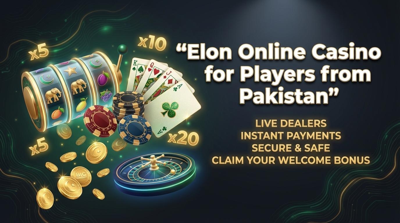 Elon Online Casino for Players from Pakistan